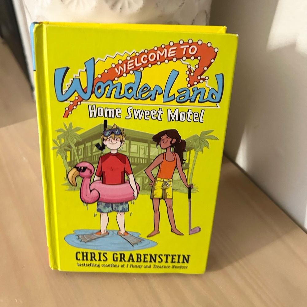 Welcome to Wonderland: Home Sweet Motel By Chris Grabenstein Hardcover Book